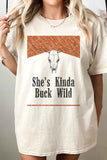 SHES KINDA BUCK WILD OVERSIZED TEE