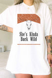 SHES KINDA BUCK WILD OVERSIZED TEE