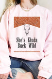 SHES KINDA BUCK WILD OVERSIZED SWEATSHIRT