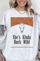 SHES KINDA BUCK WILD OVERSIZED SWEATSHIRT