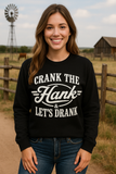 TURN UP THE HANK AND LETS DRANK - Unisex Graphic Sweatshirt