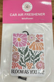 "Bloom as you are" Vehicle Air Freshener - Wildflower Scent