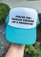 Human Version of a Headache DTF Printed Jade & White Trucker Hat