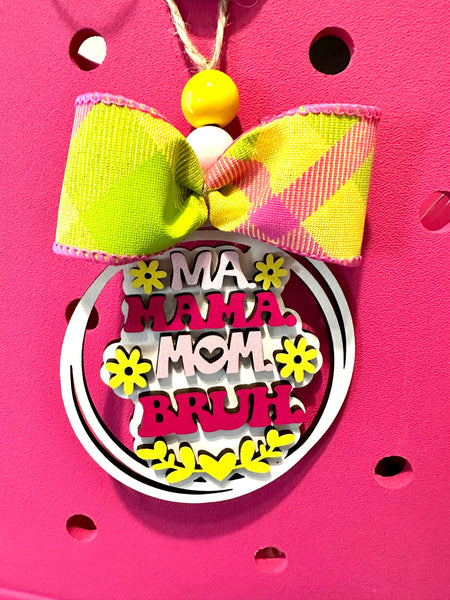 Mama Bruh Bag Tag/Car Charm