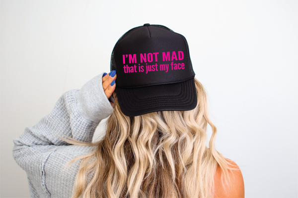 I'm Not Mad DTF Printed Black Trucker Hat