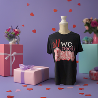 All We Need is Love Tee