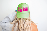 Have Drunk Get Fun DTF Printed Neon Green Trucker Hat