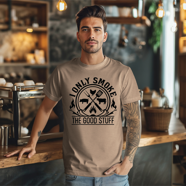 I Only Smoke The Good Stuff Fathers Day Graphic Tee