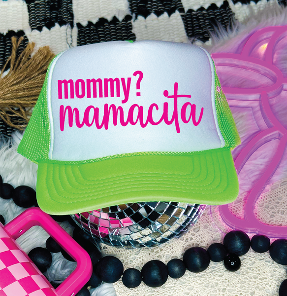 Mommy? Mamacita DTF Printed Neon Green and White Trucker Hat