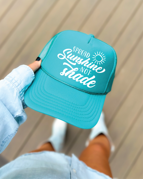 Spread Sunshine Not Shade DTF Printed Jade Trucker Hat
