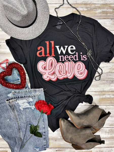 All We Need is Love Tee